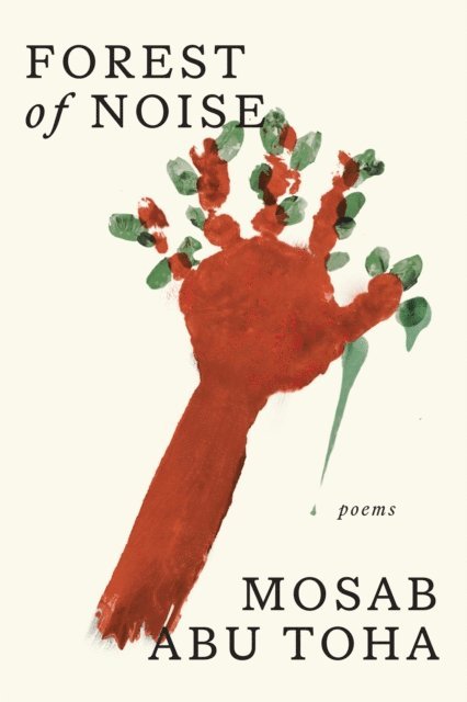 Mosab Abu Toha - Forest of Noise, E-bok