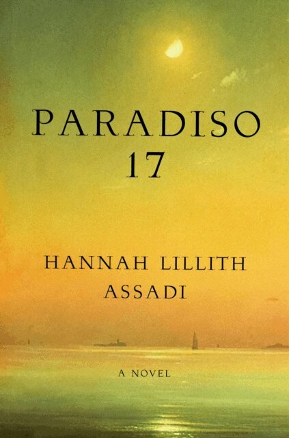 Hannah Lillith Assadi - Paradiso 17, E-bok