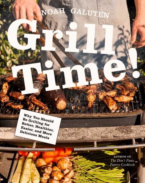 Noah Galuten - Grill Time!, E-bok