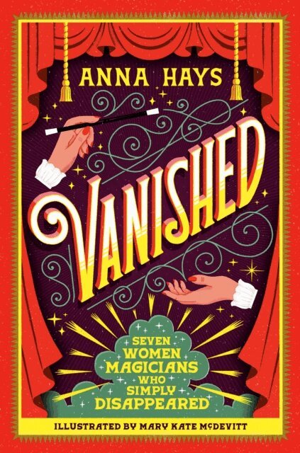 Anna Hays - Vanished: Seven Women Magicians Who Simply Disappeared, E-bok