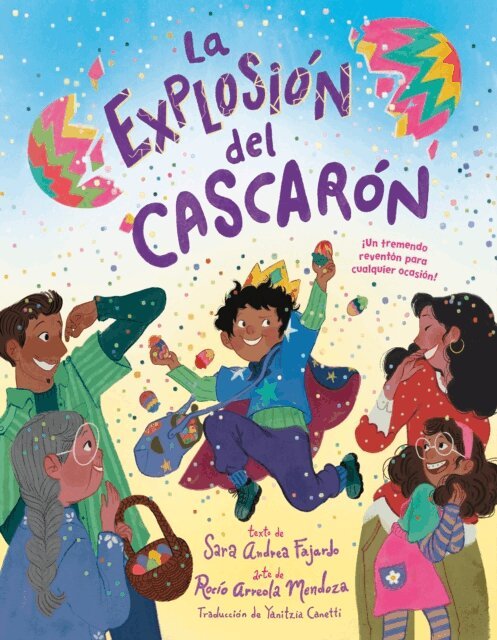 Sara Andrea Fajardo - La explosion del cascaron (Crack Goes the Cascaron Spanish Edition), E-bok