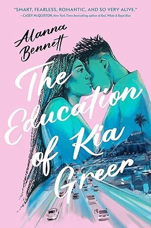Alanna Bennett - The Education of Kia Greer, Inbunden