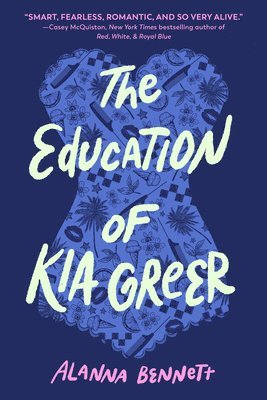 Alanna Bennett - The Education of Kia Greer, Häftad. Tillgänglighet: Lägg i varukorg