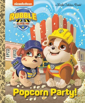 Golden Books - Popcorn Party! (Paw Patrol: Rubble & Crew), Inbunden