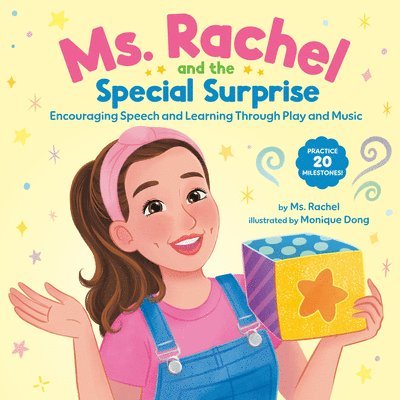 MS Rachel - Ms. Rachel and the Special Surprise: Encouraging Speech and Learning Through Play and Music, Inbunden