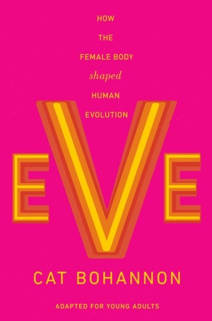 Cat Bohannon - Eve (Adapted for Young Adults), E-bok