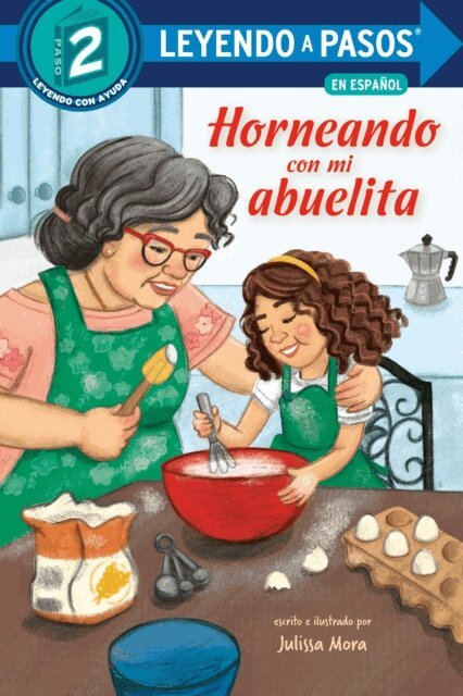 Julissa Mora - Horneando con mi abuelita (Baking with Mi Abuelita Spanish Edition), E-bok