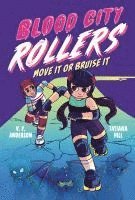 V. P. Anderson - Blood City Rollers: Move It or Bruise It, Inbunden. Tillgänglighet: Lägg i varukorg