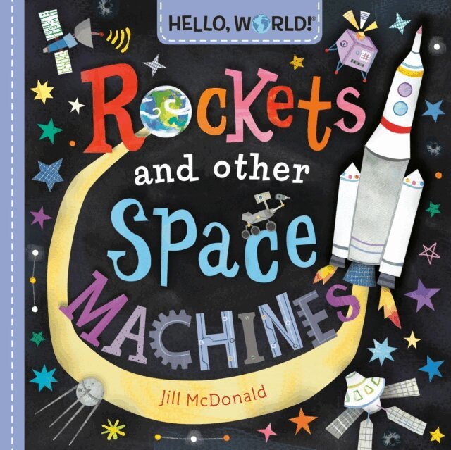 Jill McDonald - Hello, World! Rockets and Other Space Machines, E-bok