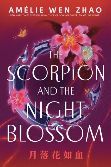Amelie Wen Zhao - Scorpion and the Night Blossom, E-bok