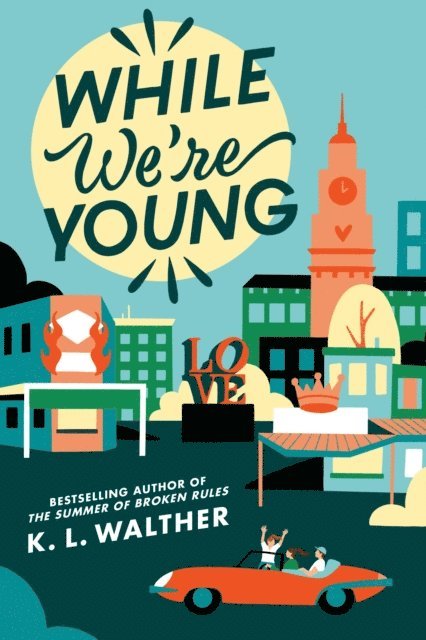 K. L. Walther - While We're Young, E-bok