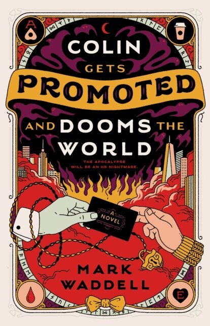 Mark Waddell - Colin Gets Promoted and Dooms the World, E-bok