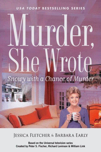 Barbara Early, Jessica Fletcher - Murder, She Wrote: Snowy with a Chance of Murder, E-bok