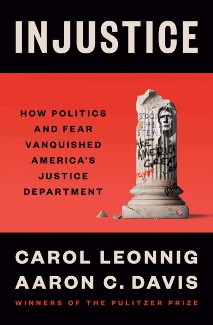 Aaron C. Davis, Carol Leonnig - Injustice, E-bok