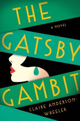 Claire Anderson Wheeler - The Gatsby Gambit, Inbunden