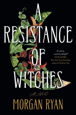 Morgan Ryan - A Resistance of Witches, Inbunden