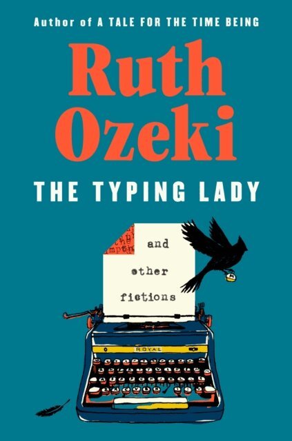 Ruth Ozeki - Typing Lady, E-bok