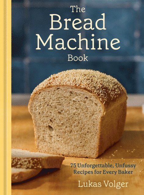Lukas Volger - Bread Machine Book, E-bok