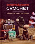 Dungeons & Dragons Crochet: A Book of Many Patterns