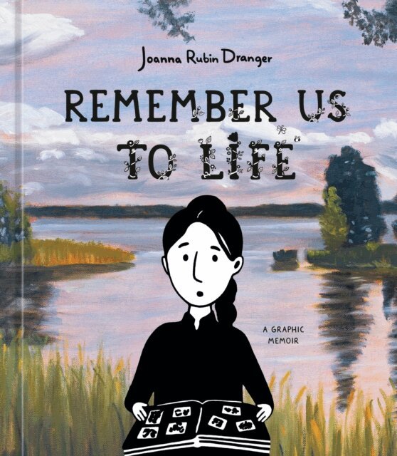 Joanna Rubin Dranger - Remember Us to Life, E-bok
