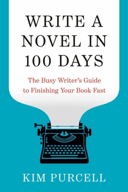 Kim Purcell - Write a Novel in 100 Days, E-bok. Tillgänglighet: Lägg i varukorg