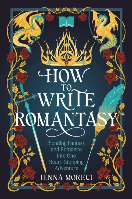 Jenna Moreci - How to Write Romantasy, E-bok
