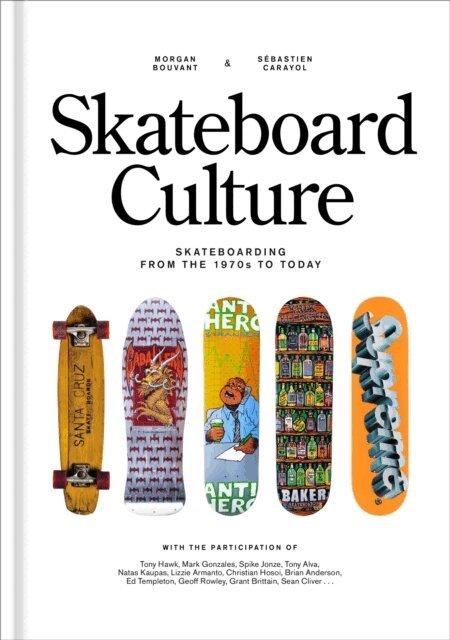 Sebastien Carayol, Morgan Bouvant - Skateboard Culture, E-bok
