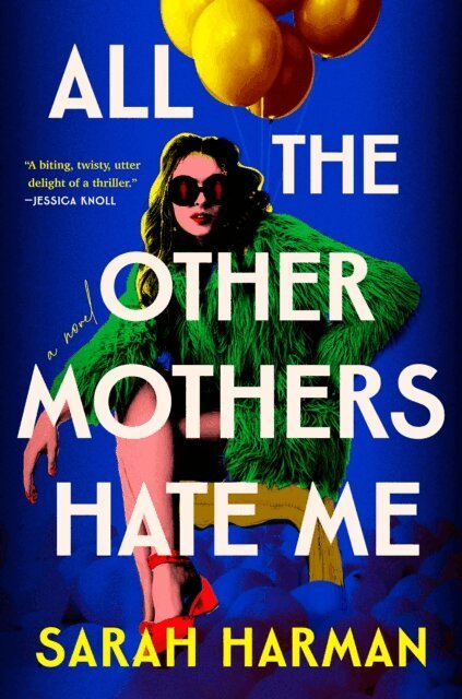 Sarah Harman - All the Other Mothers Hate Me, E-bok