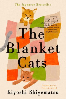 Kiyoshi Shigematsu - The Blanket Cats, Inbunden