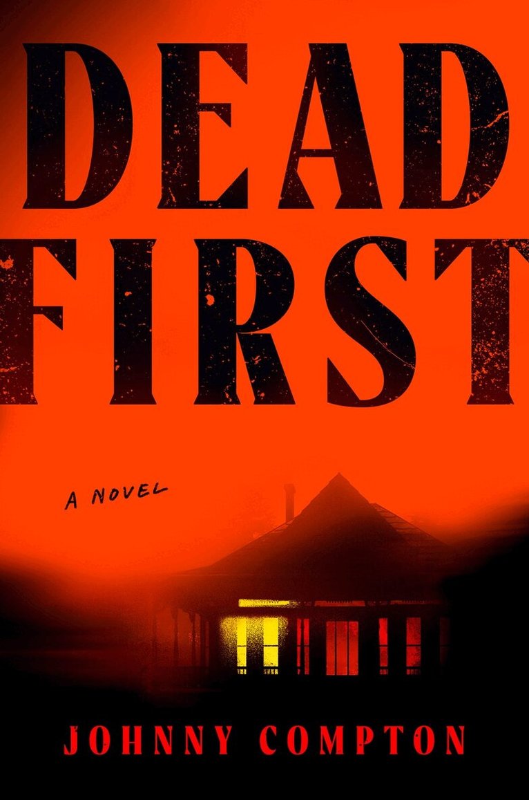 Johnny Compton - Dead First, Inbunden
