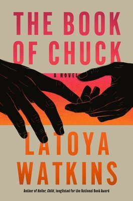 Latoya Watkins - The Book of Chuck, Inbunden