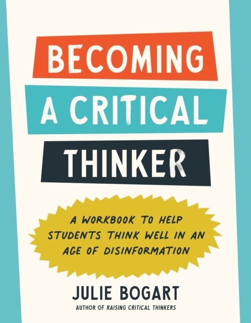 Julie Bogart - Becoming a Critical Thinker, E-bok