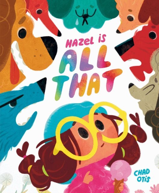 Chad Otis - Hazel Is All That, E-bok