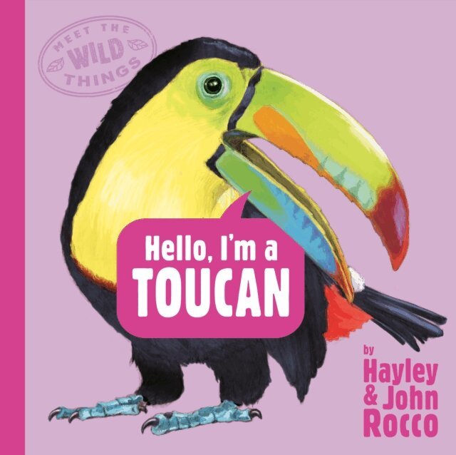 Hayley Rocco - Hello, I'm a Toucan (Meet the Wild Things, Book 5), E-bok
