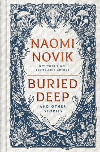 Naomi Novik - Buried Deep and Other Stories, Häftad