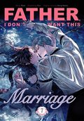 Father, I Don't Want This Marriage, Volume 7