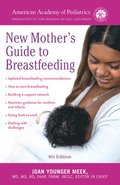 American Academy of Pediatrics New Mother's Guide to Breastfeeding
