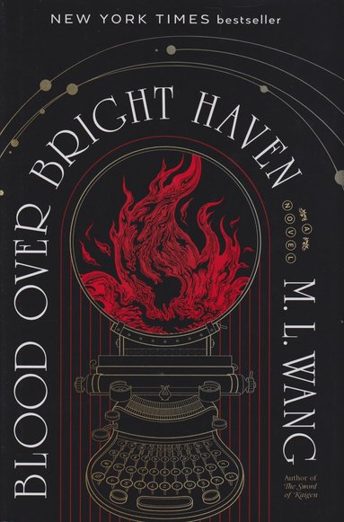 Blood Over Bright Haven by M L Wang