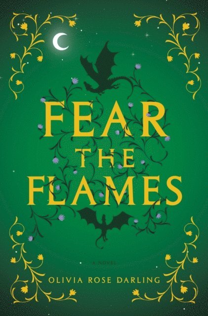 Olivia Rose Darling - Fear the Flames, E-bok