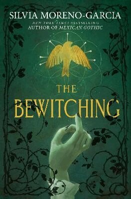 Silvia Moreno-Garcia - The Bewitching, Inbunden