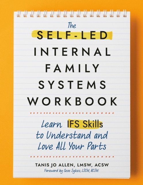 ACSW Tanis Allen, LMSW - Self-Led Internal Family Systems Workbook, E-bok