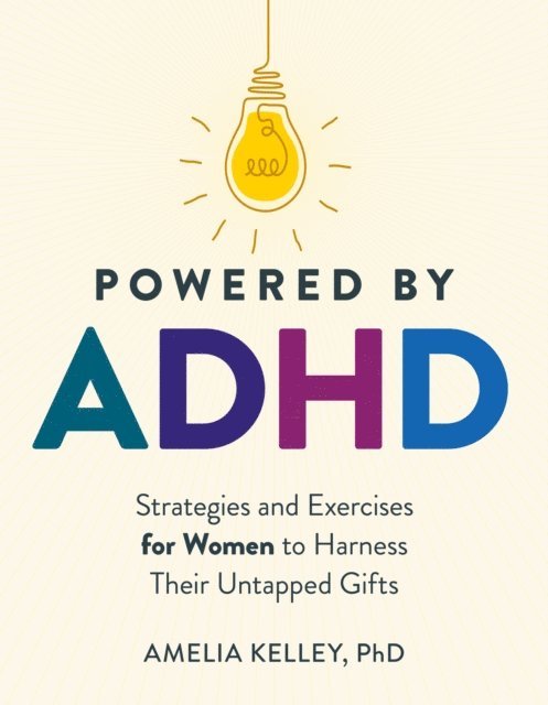 PhD Amelia Kelley - Powered by ADHD, E-bok