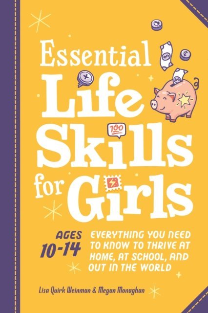 Megan Monaghan, Lisa Quirk Weinman - Essential Life Skills for Girls, E-bok