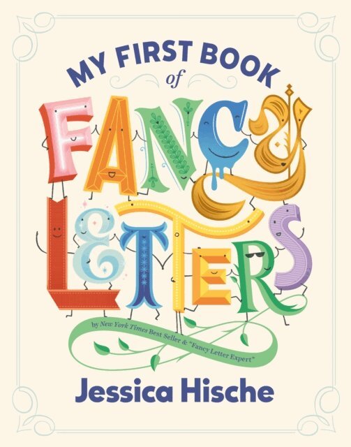 Jessica Hische - My First Book of Fancy Letters, E-bok