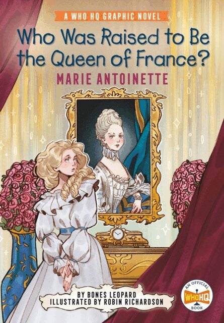 Bones Leopard - Who Was Raised to Be the Queen of France?: Marie Antoinette, E-bok