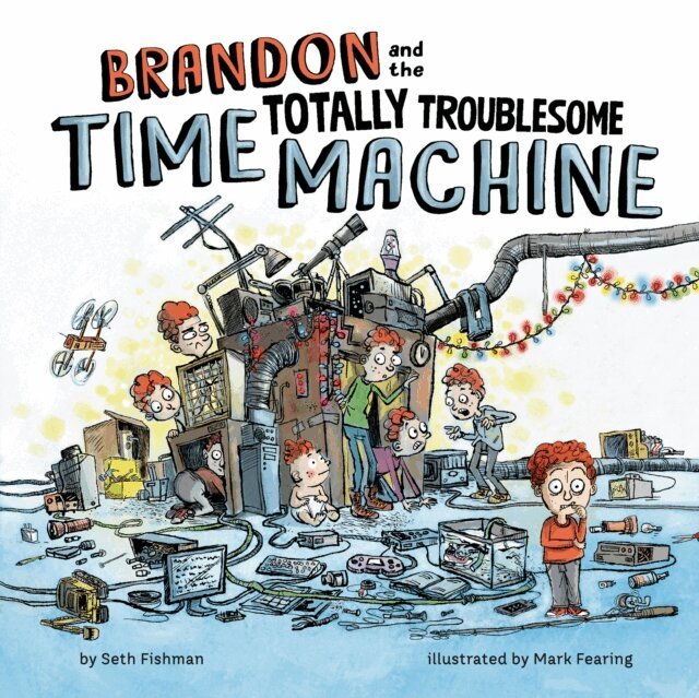 Seth Fishman - Brandon and the Totally Troublesome Time Machine, E-bok