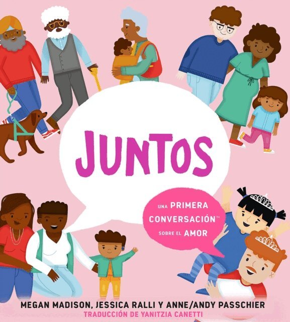 Jessica Ralli, Megan Madison - Juntos: una primera conversaci n sobre el amor (Together: A First Conversation About Love Spanish Edition), E-bok