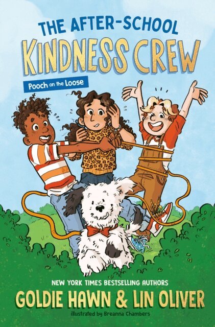 Lin Oliver, Goldie Hawn - After-School Kindness Crew: Pooch on the Loose #1, E-bok
