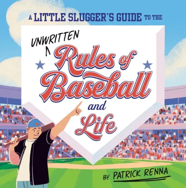 Patrick Renna - Little Slugger's Guide to the Unwritten Rules of Baseball and Life, E-bok. Tillgänglighet: Lägg i varukorg