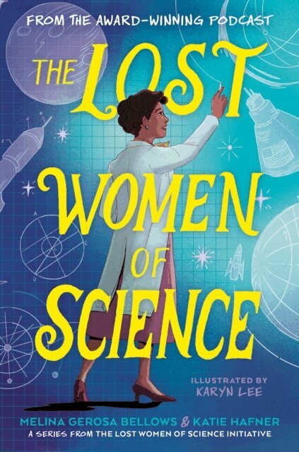 Katie Hafner, Melina Gerosa Bellows - Lost Women of Science, E-bok